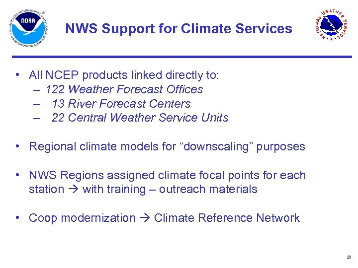 NWS Support for Climate Services • All NCEP products linked directly to: – 122