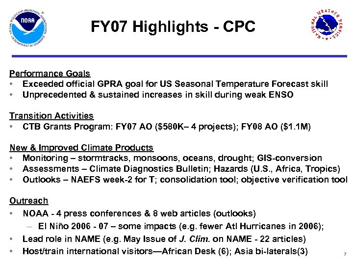 FY 07 Highlights - CPC Performance Goals • Exceeded official GPRA goal for US