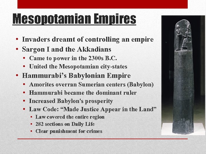 Mesopotamian Empires • Invaders dreamt of controlling an empire • Sargon I and the