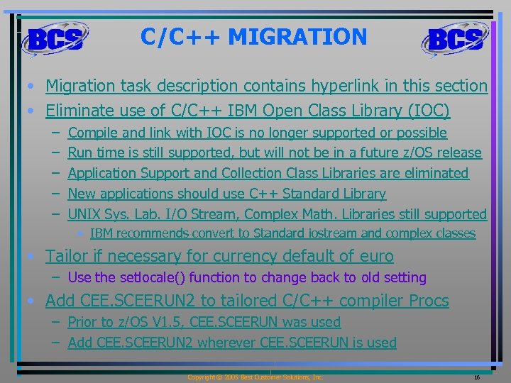 C/C++ MIGRATION • Migration task description contains hyperlink in this section • Eliminate use