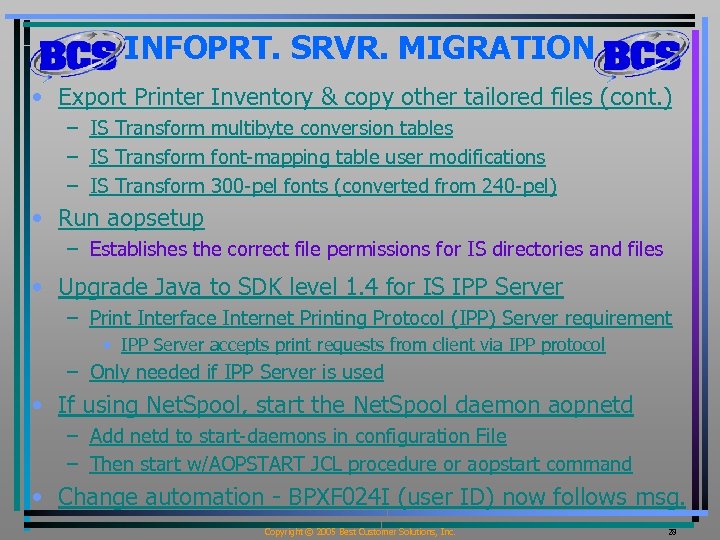 INFOPRT. SRVR. MIGRATION • Export Printer Inventory & copy other tailored files (cont. )
