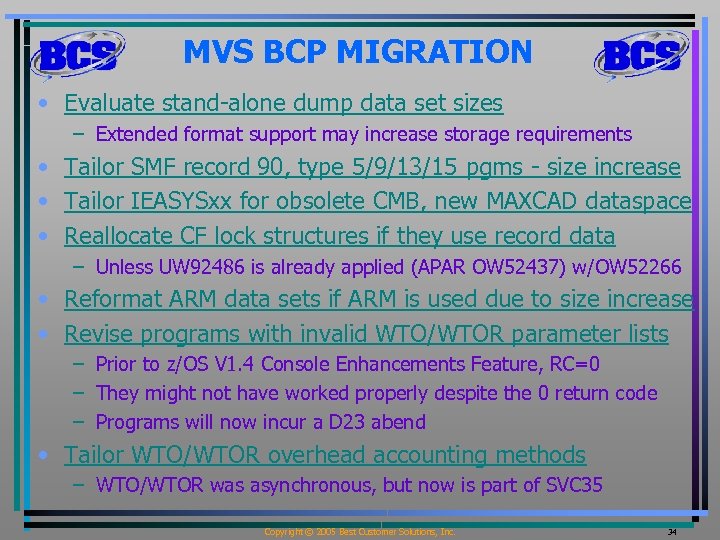MVS BCP MIGRATION • Evaluate stand-alone dump data set sizes – Extended format support