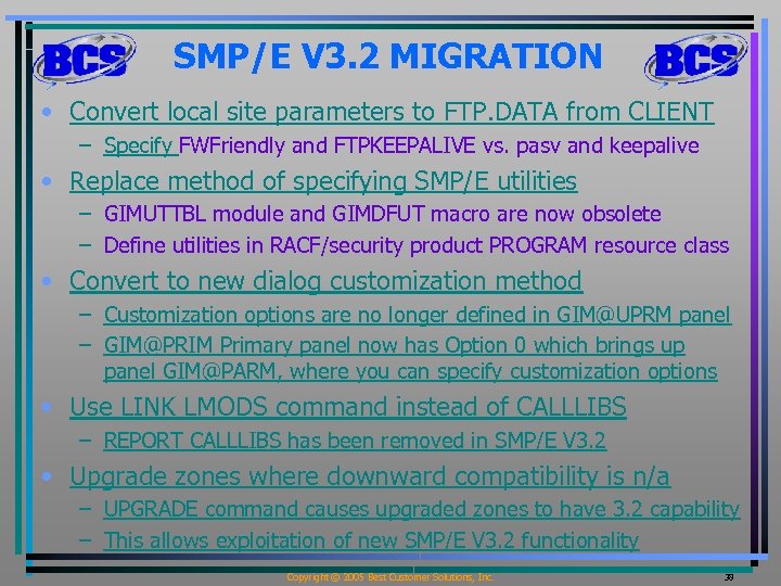 SMP/E V 3. 2 MIGRATION • Convert local site parameters to FTP. DATA from
