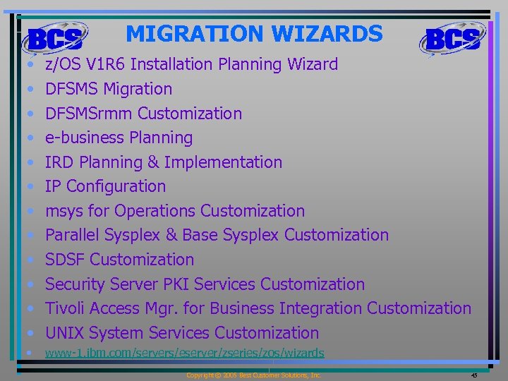 MIGRATION WIZARDS • • • z/OS V 1 R 6 Installation Planning Wizard DFSMS