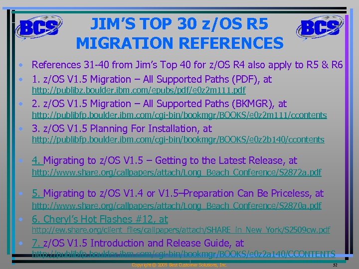 JIM’S TOP 30 z/OS R 5 MIGRATION REFERENCES • References 31 -40 from Jim’s