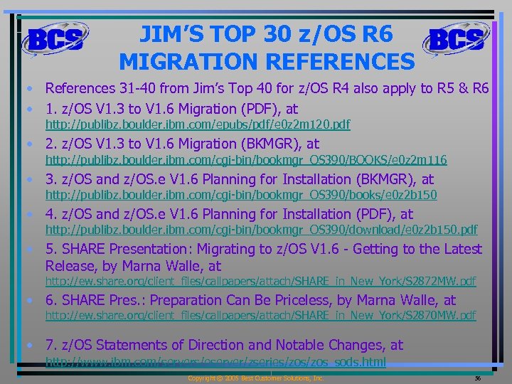 JIM’S TOP 30 z/OS R 6 MIGRATION REFERENCES • References 31 -40 from Jim’s