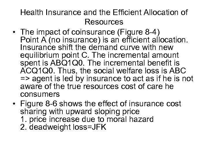Health Insurance and the Efficient Allocation of Resources • The impact of coinsurance (Figure
