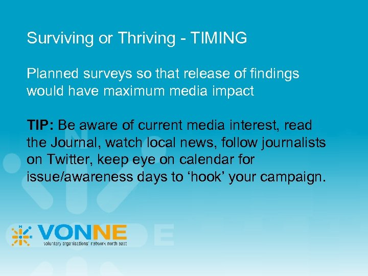 Surviving or Thriving - TIMING Planned surveys so that release of findings would have