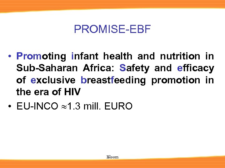 PROMISE-EBF • Promoting infant health and nutrition in Sub-Saharan Africa: Safety and efficacy of