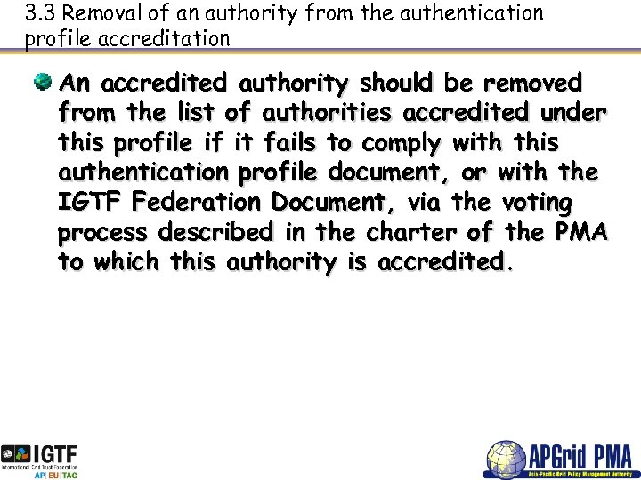 3. 3 Removal of an authority from the authentication profile accreditation An accredited authority