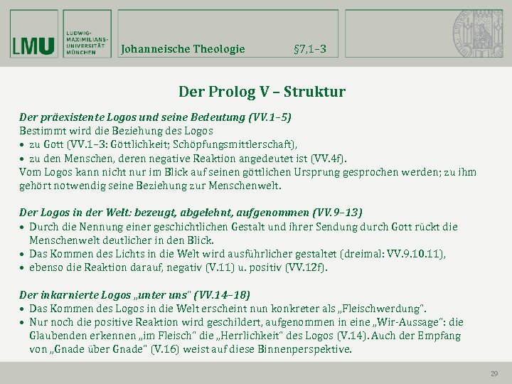 Johanneische Theologie § 7, 1– 3 Der Prolog V – Struktur Der präexistente Logos