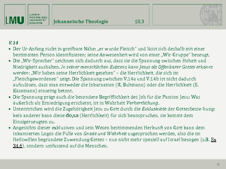 Johanneische Theologie § 8, 3 V. 14 • Der Ur-Anfang rückt in greifbare Nähe: