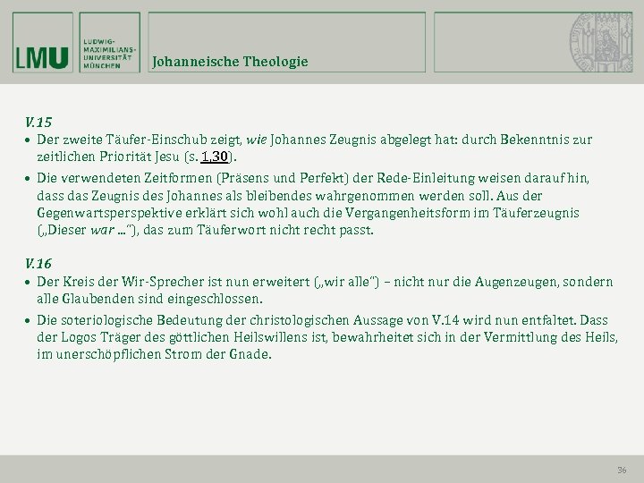 Johanneische Theologie V. 15 • Der zweite Täufer-Einschub zeigt, wie Johannes Zeugnis abgelegt hat: