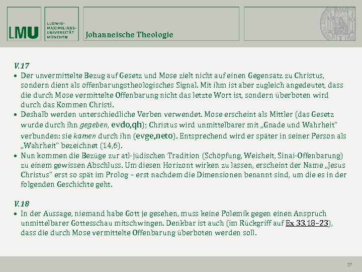 Johanneische Theologie V. 17 • Der unvermittelte Bezug auf Gesetz und Mose zielt nicht