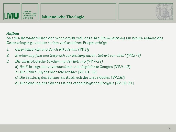 Johanneische Theologie Aufbau Aus den Besonderheiten der Szene ergibt sich, dass ihre Strukturierung am