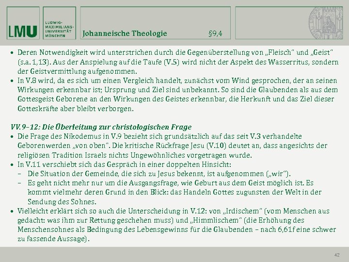 Johanneische Theologie § 9, 4 • Deren Notwendigkeit wird unterstrichen durch die Gegenüberstellung von