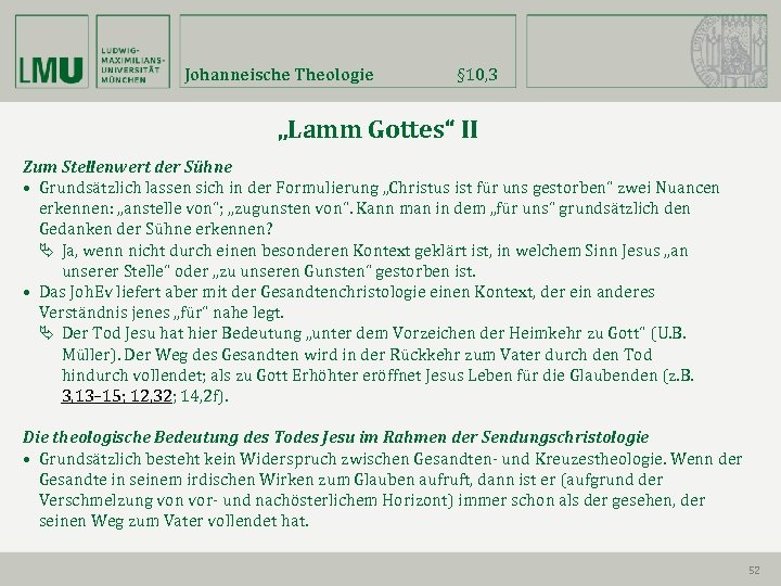 Johanneische Theologie § 10, 3 „Lamm Gottes“ II Zum Stellenwert der Sühne • Grundsätzlich