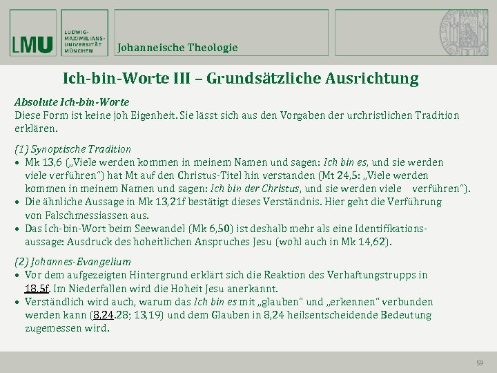 Johanneische Theologie Ich-bin-Worte III – Grundsätzliche Ausrichtung Absolute Ich-bin-Worte Diese Form ist keine joh