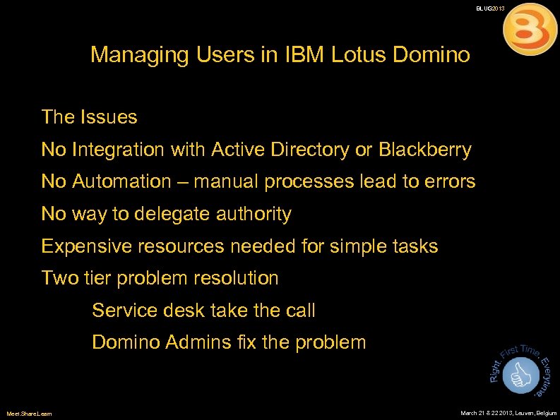 BLUG 2013 Managing Users in IBM Lotus Domino The Issues No Integration with Active