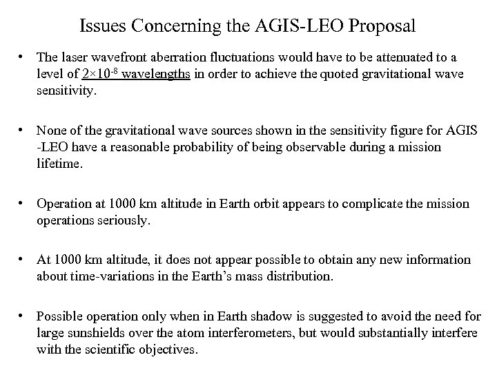 Issues Concerning the AGIS-LEO Proposal • The laser wavefront aberration fluctuations would have to