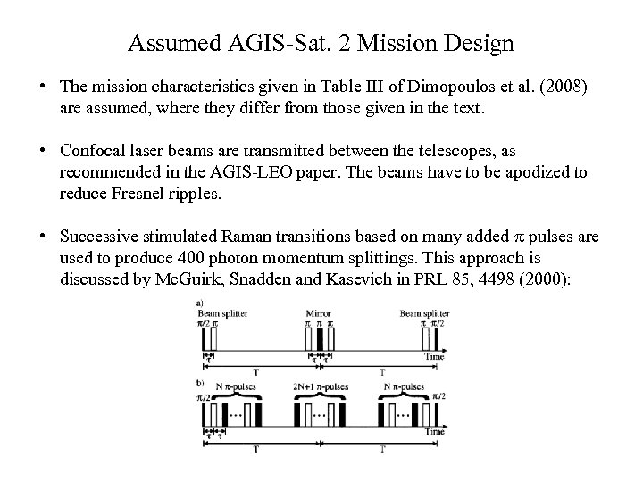 Assumed AGIS-Sat. 2 Mission Design • The mission characteristics given in Table III of