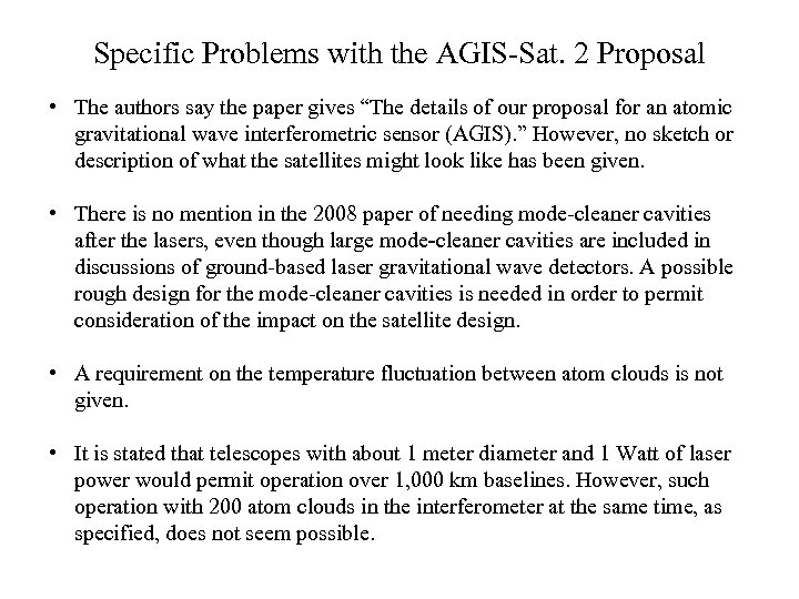 Specific Problems with the AGIS-Sat. 2 Proposal • The authors say the paper gives
