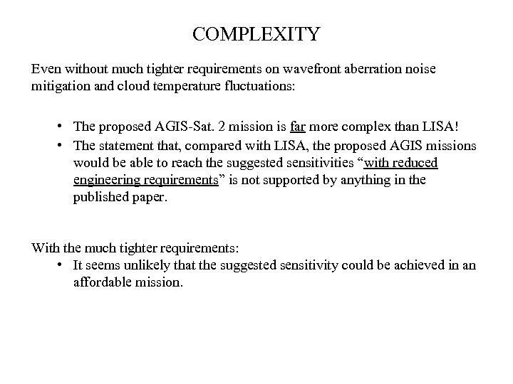 COMPLEXITY Even without much tighter requirements on wavefront aberration noise mitigation and cloud temperature