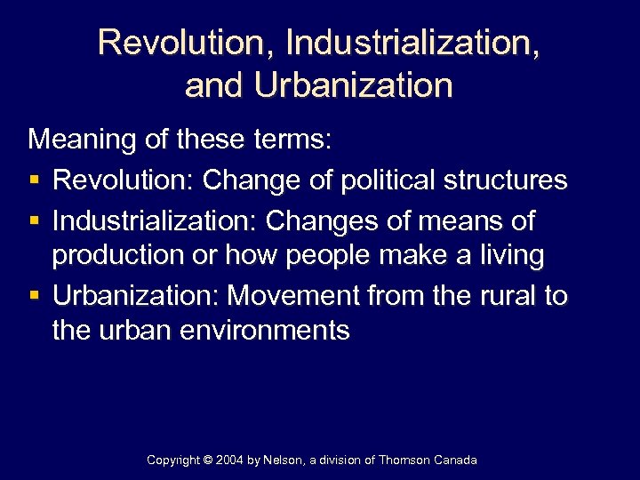 Revolution, Industrialization, and Urbanization Meaning of these terms: § Revolution: Change of political structures