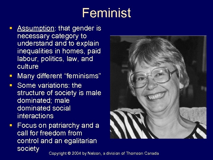 Feminist § Assumption: that gender is necessary category to understand to explain inequalities in