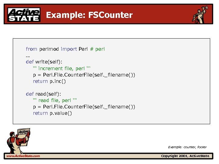 Example: FSCounter from perlmod import Perl # perl … def write(self): ''' increment file,