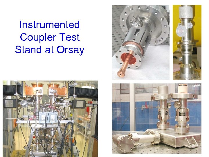 Instrumented Coupler Test Stand at Orsay 