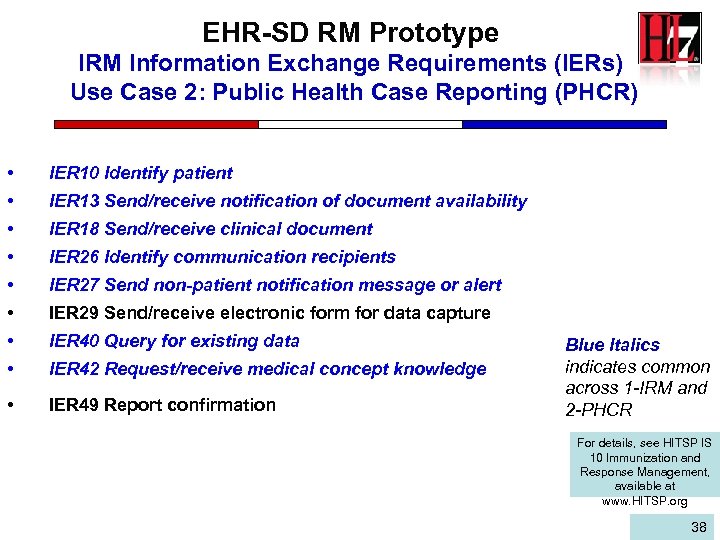 EHR-SD RM Prototype IRM Information Exchange Requirements (IERs) Use Case 2: Public Health Case