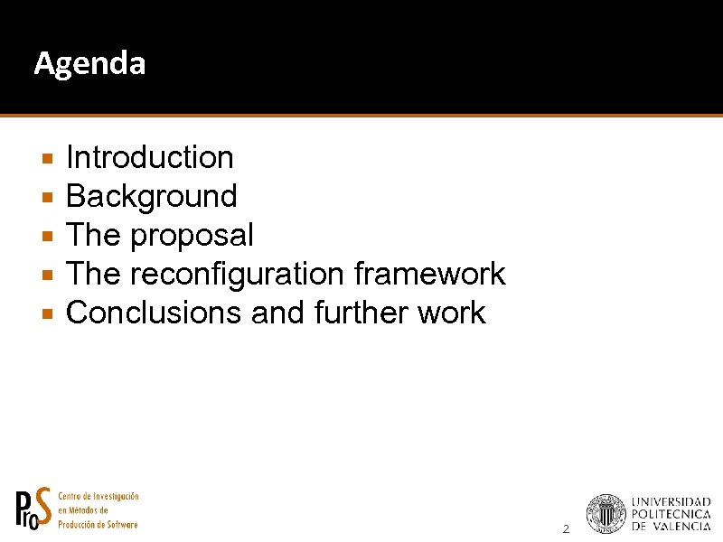 Agenda Introduction Background The proposal The reconfiguration framework Conclusions and further work 2 