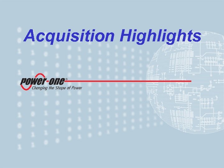 Acquisition Highlights 