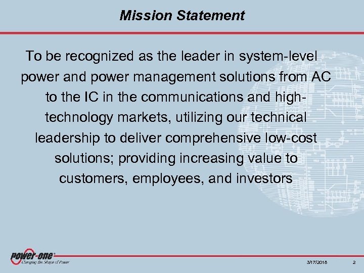 Mission Statement To be recognized as the leader in system-level power and power management