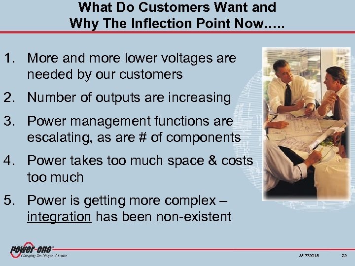 What Do Customers Want and Why The Inflection Point Now…. . 1. More and