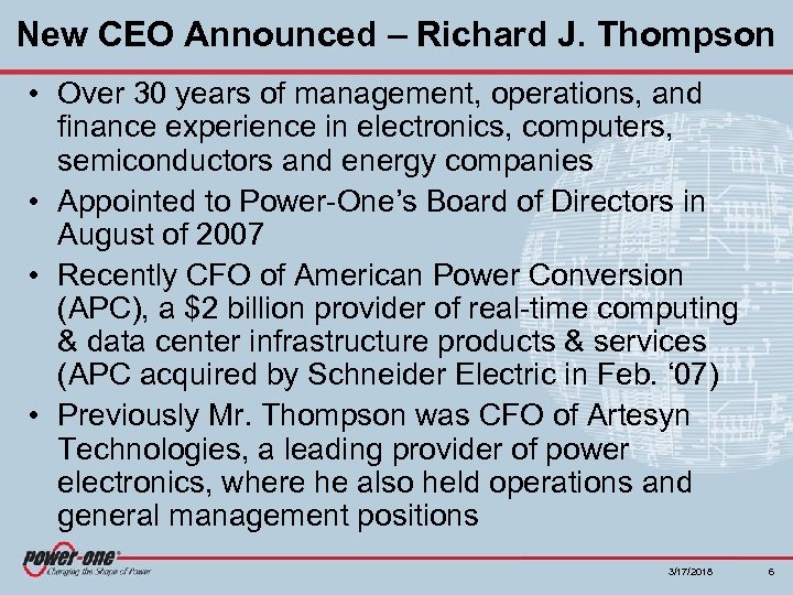 New CEO Announced – Richard J. Thompson • Over 30 years of management, operations,