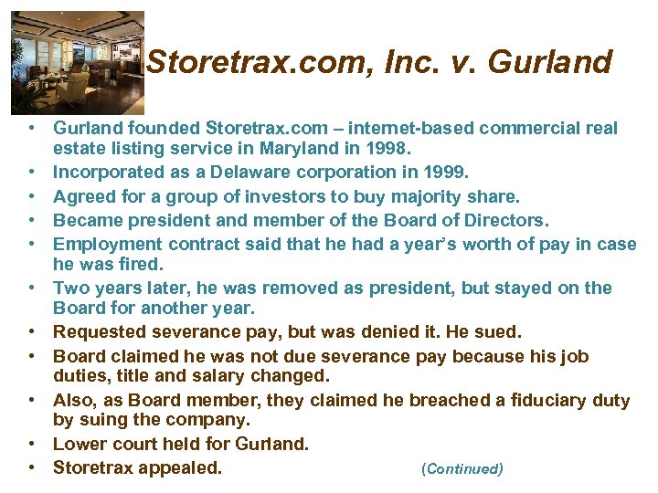 Storetrax. com, Inc. v. Gurland • Gurland founded Storetrax. com – internet-based commercial real