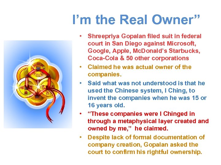 I’m the Real Owner” • Shreepriya Gopalan filed suit in federal court in San