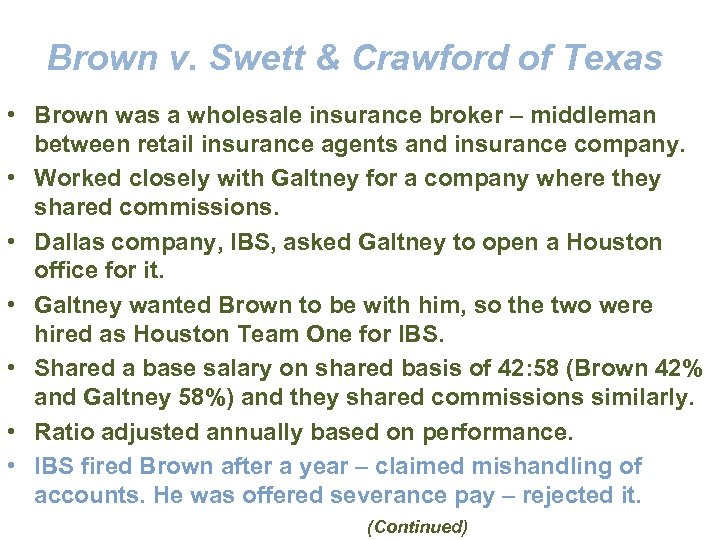 Brown v. Swett & Crawford of Texas • Brown was a wholesale insurance broker