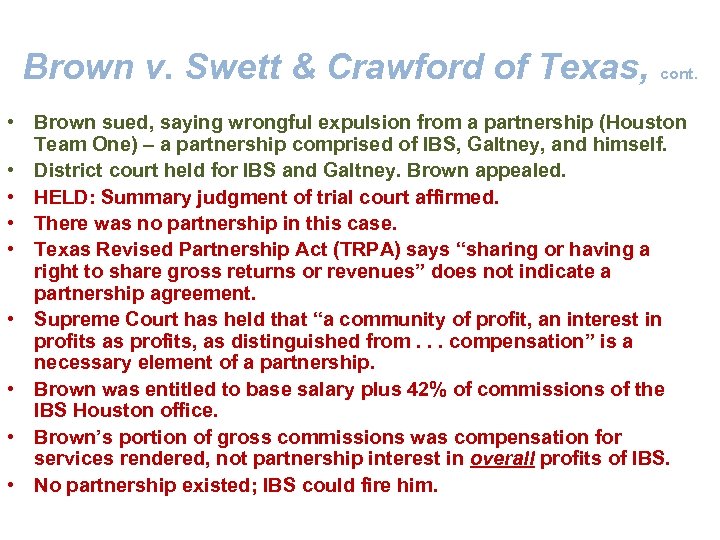 Brown v. Swett & Crawford of Texas, cont. • Brown sued, saying wrongful expulsion