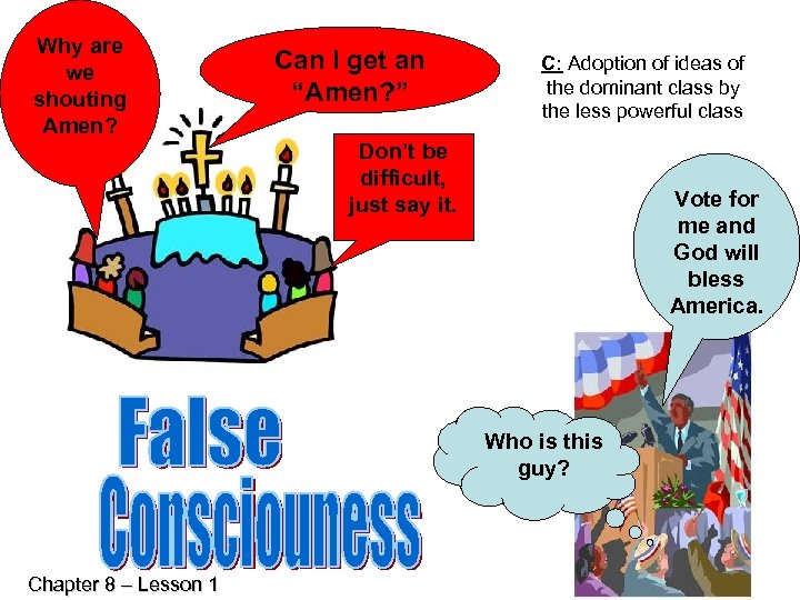 Why are we shouting Amen? Can I get an “Amen? ” C: Adoption of