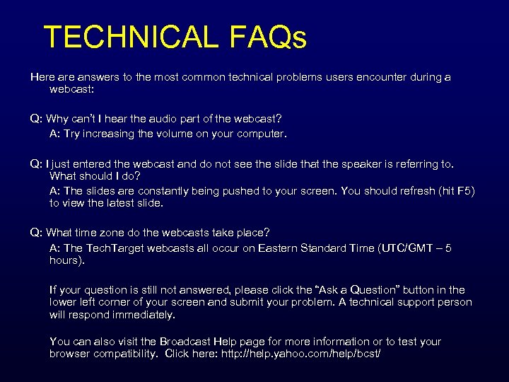 TECHNICAL FAQs Here answers to the most common technical problems users encounter during a