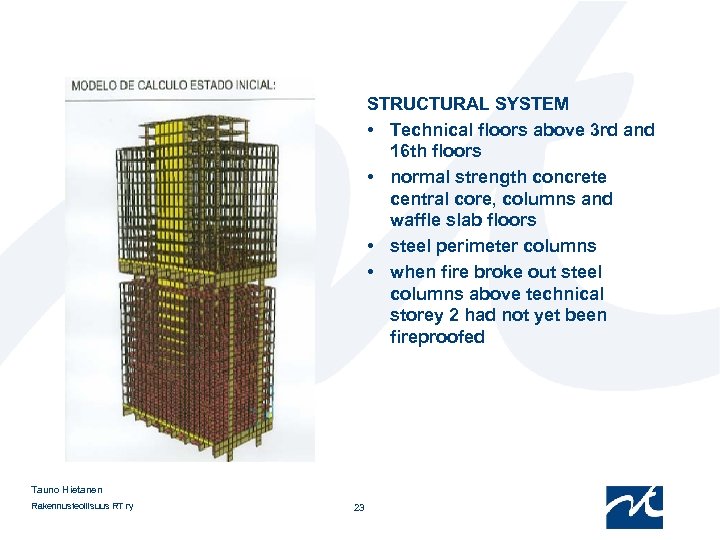 STRUCTURAL SYSTEM • Technical floors above 3 rd and 16 th floors • normal