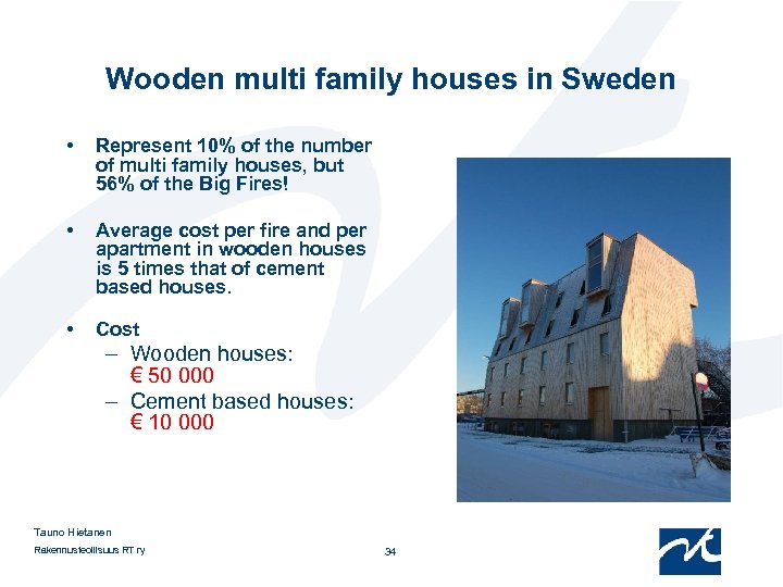 Wooden multi family houses in Sweden • Represent 10% of the number of multi