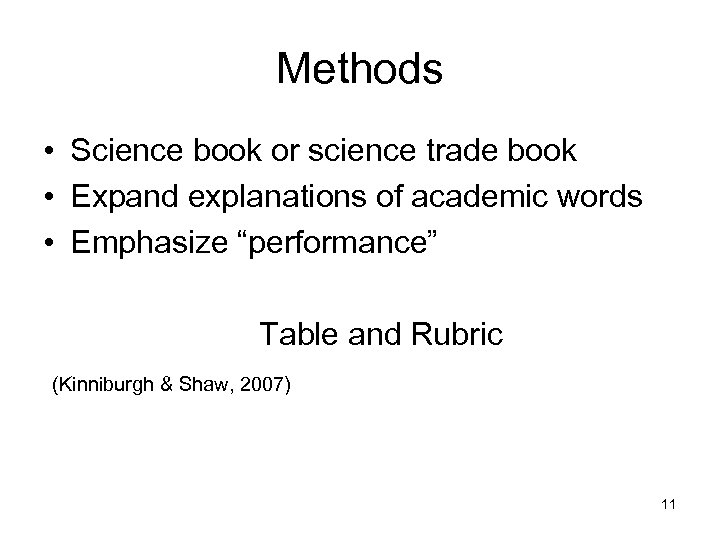 Methods • Science book or science trade book • Expand explanations of academic words