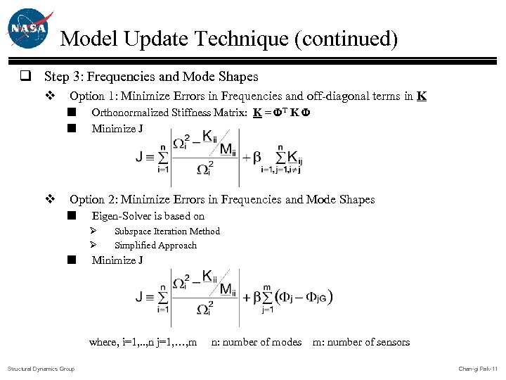Model Update Technique (continued) q Step 3: Frequencies and Mode Shapes v Option 1: