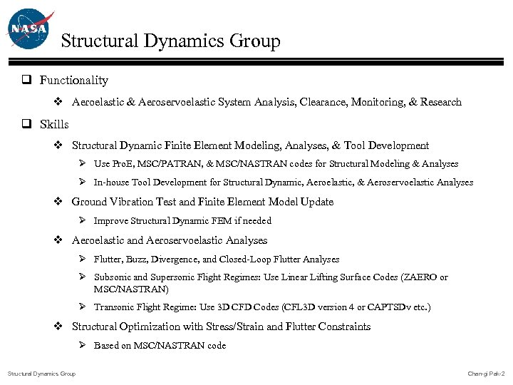 Structural Dynamics Group q Functionality v Aeroelastic & Aeroservoelastic System Analysis, Clearance, Monitoring, &