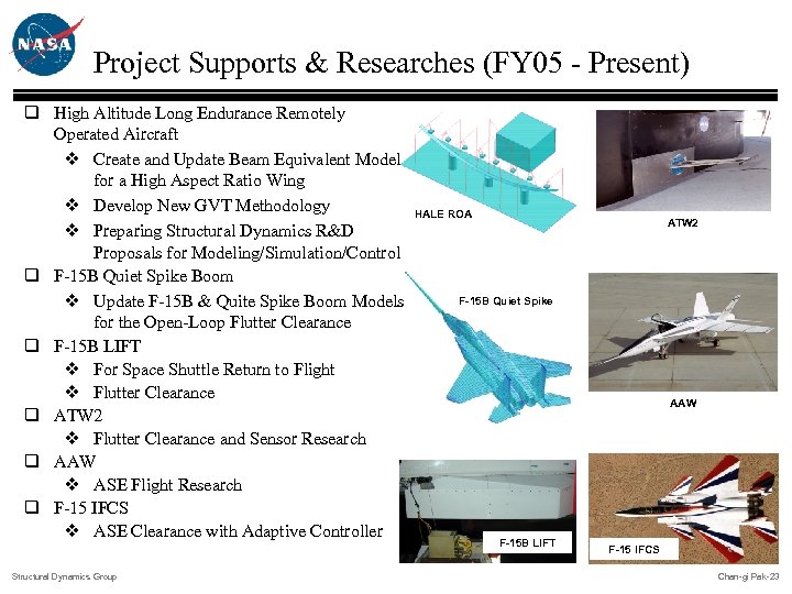 Project Supports & Researches (FY 05 - Present) q High Altitude Long Endurance Remotely