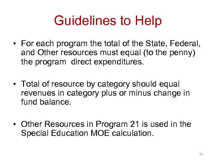 Guidelines to Help • For each program the total of the State, Federal, and